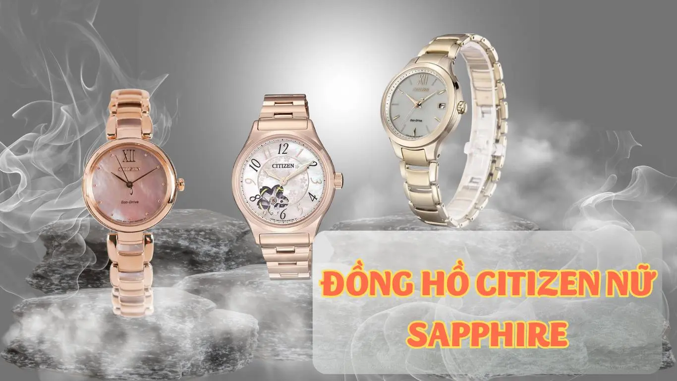 Top 10 đồng hồ citizen nữ sapphire dáng mua nhất 2025