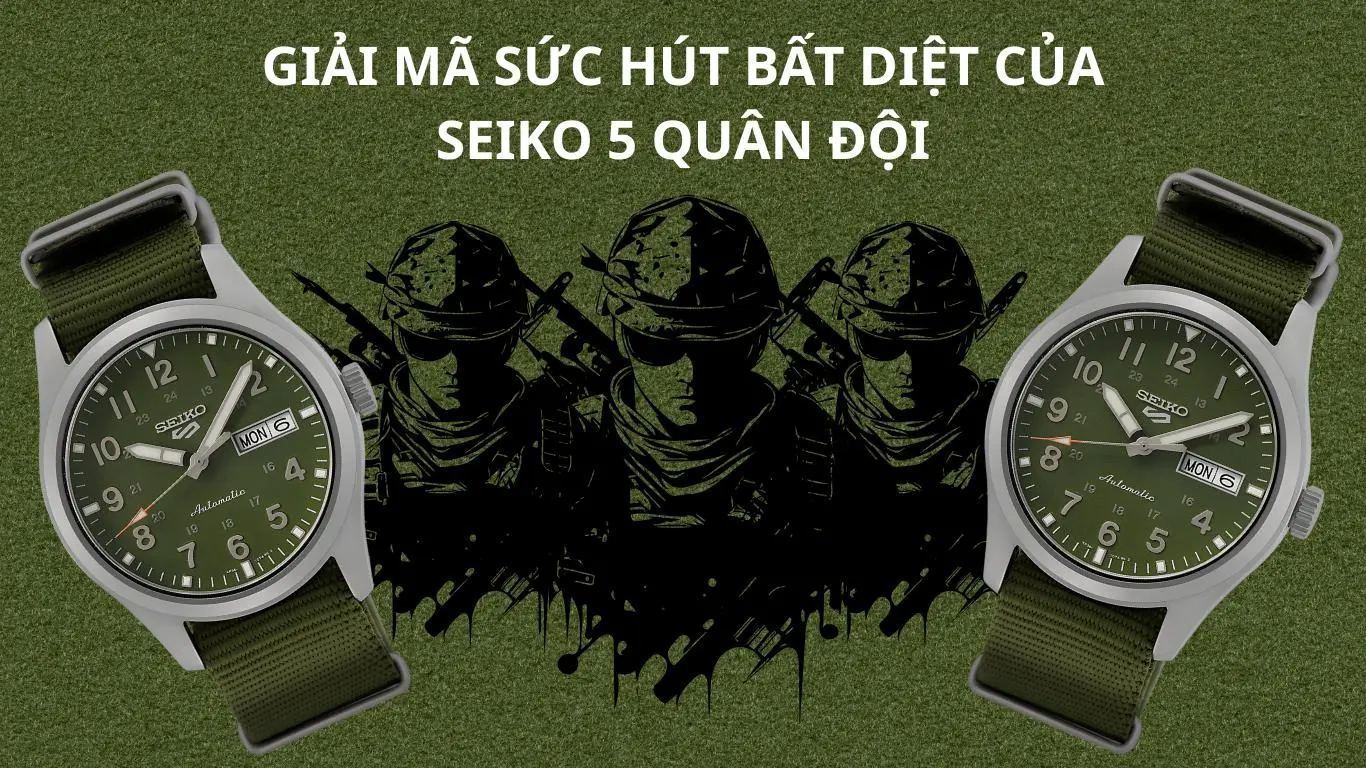 Dòng Seiko 5 Quân Đội: Vì Sao Được Dân Chơi Đồng Hồ Ưu Ái?