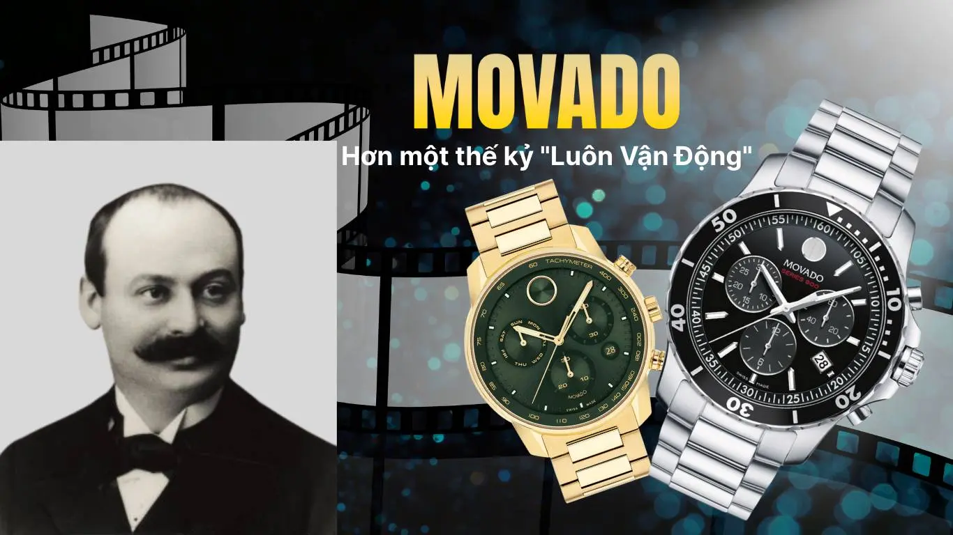 Lịch sử Movado: Thương hiệu đồng hồ Thụy Sĩ & Đánh giá chất lượng